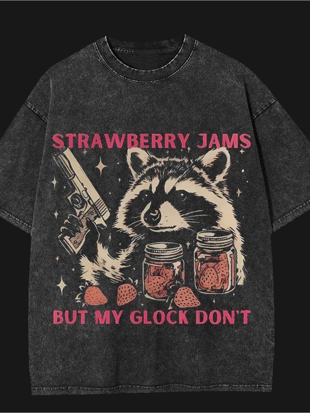 Comfort Colors "STRAWBERRY JAM BUT MY GLOCK DON’T " and Raccoon Graphic